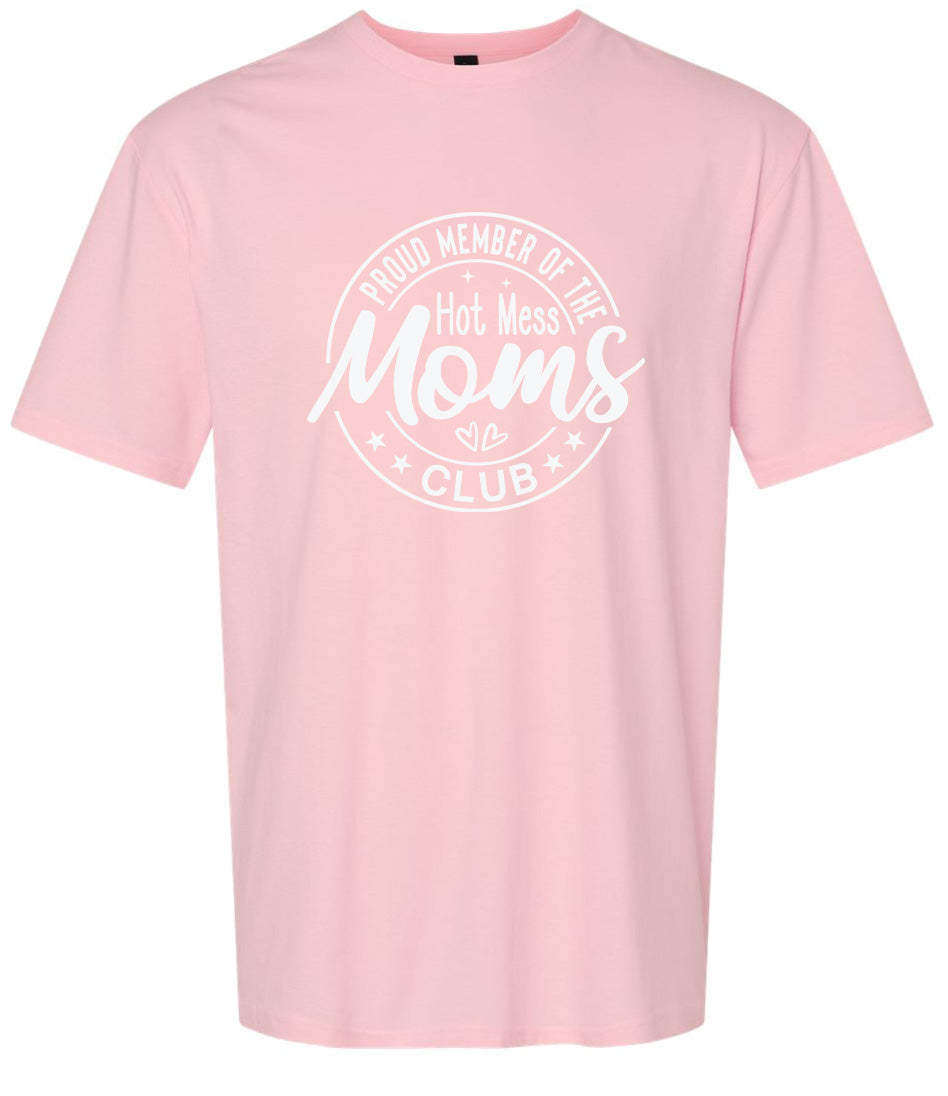 Hot Mess Moms Club Adult Gildan Soft Shirt