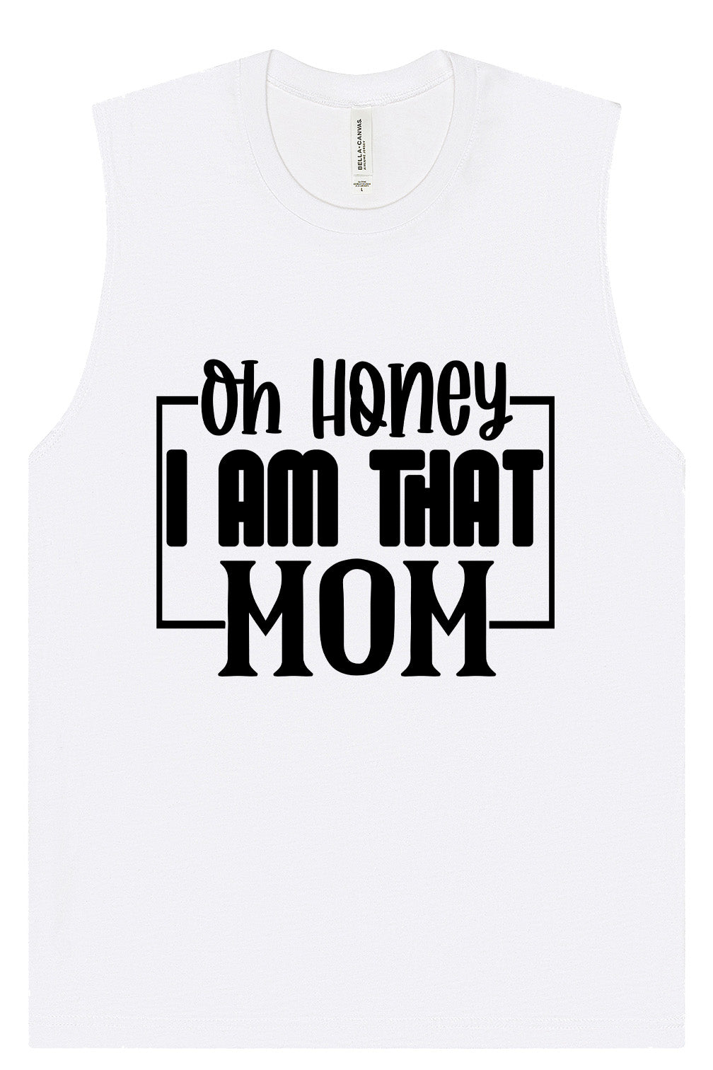 I Am That Mom Muscle Tank