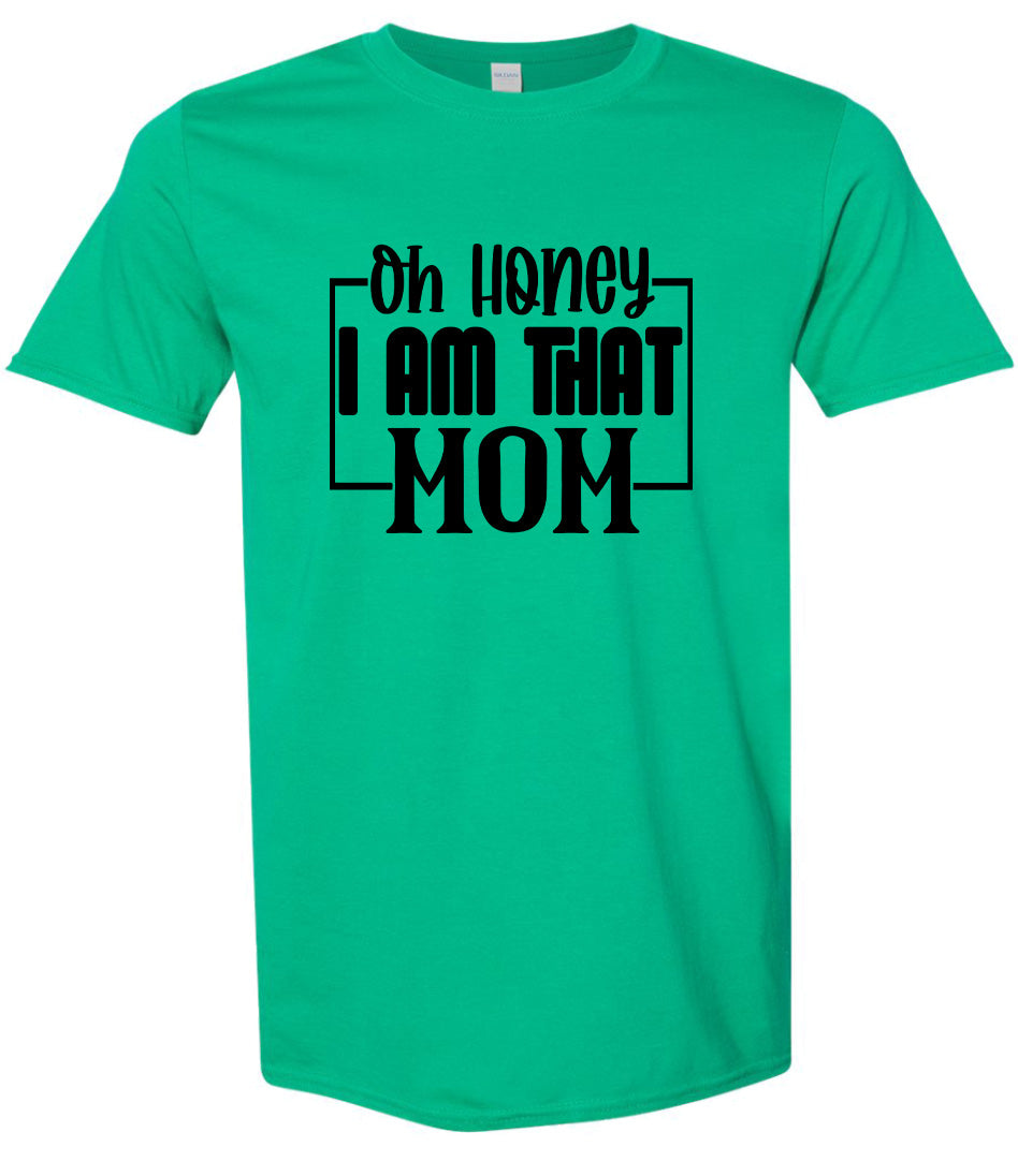I Am That Mom Adult Gildan Soft Shirt