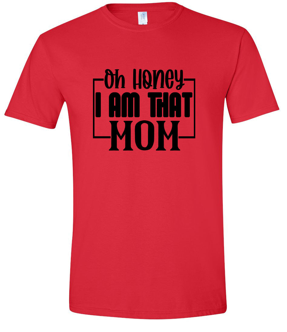 I Am That Mom Adult Gildan Soft Shirt