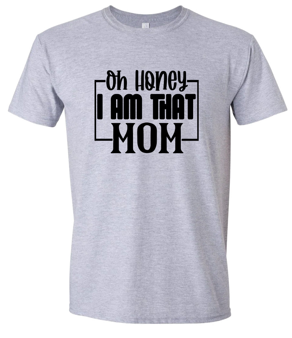 I Am That Mom Adult Gildan Soft Shirt