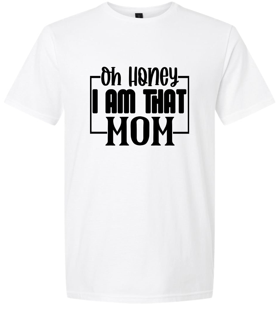 I Am That Mom Adult Gildan Soft Shirt