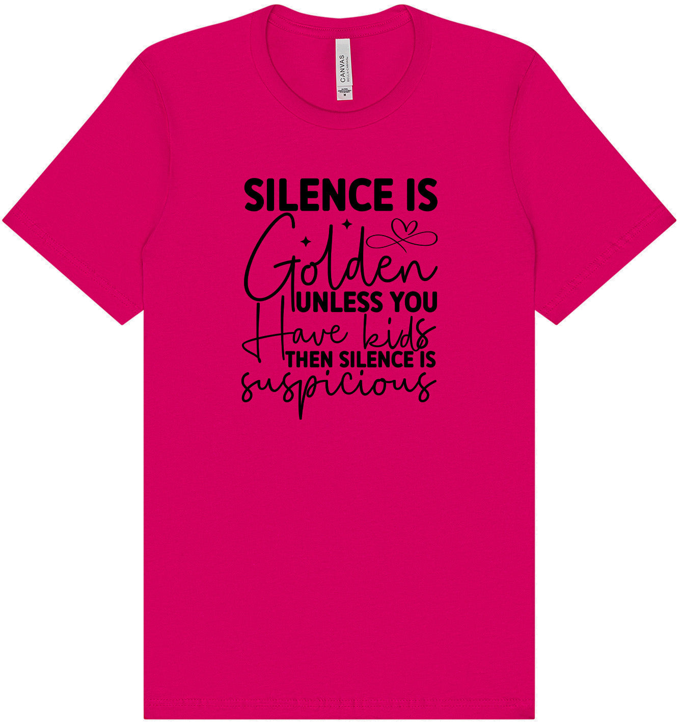 Silence is Suspicious Adult Bella Canvas Shirt