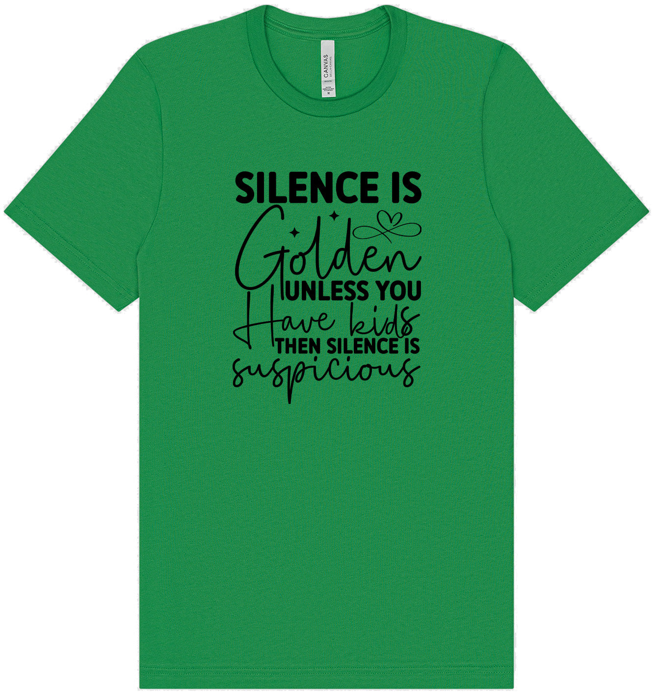 Silence is Suspicious Adult Bella Canvas Shirt
