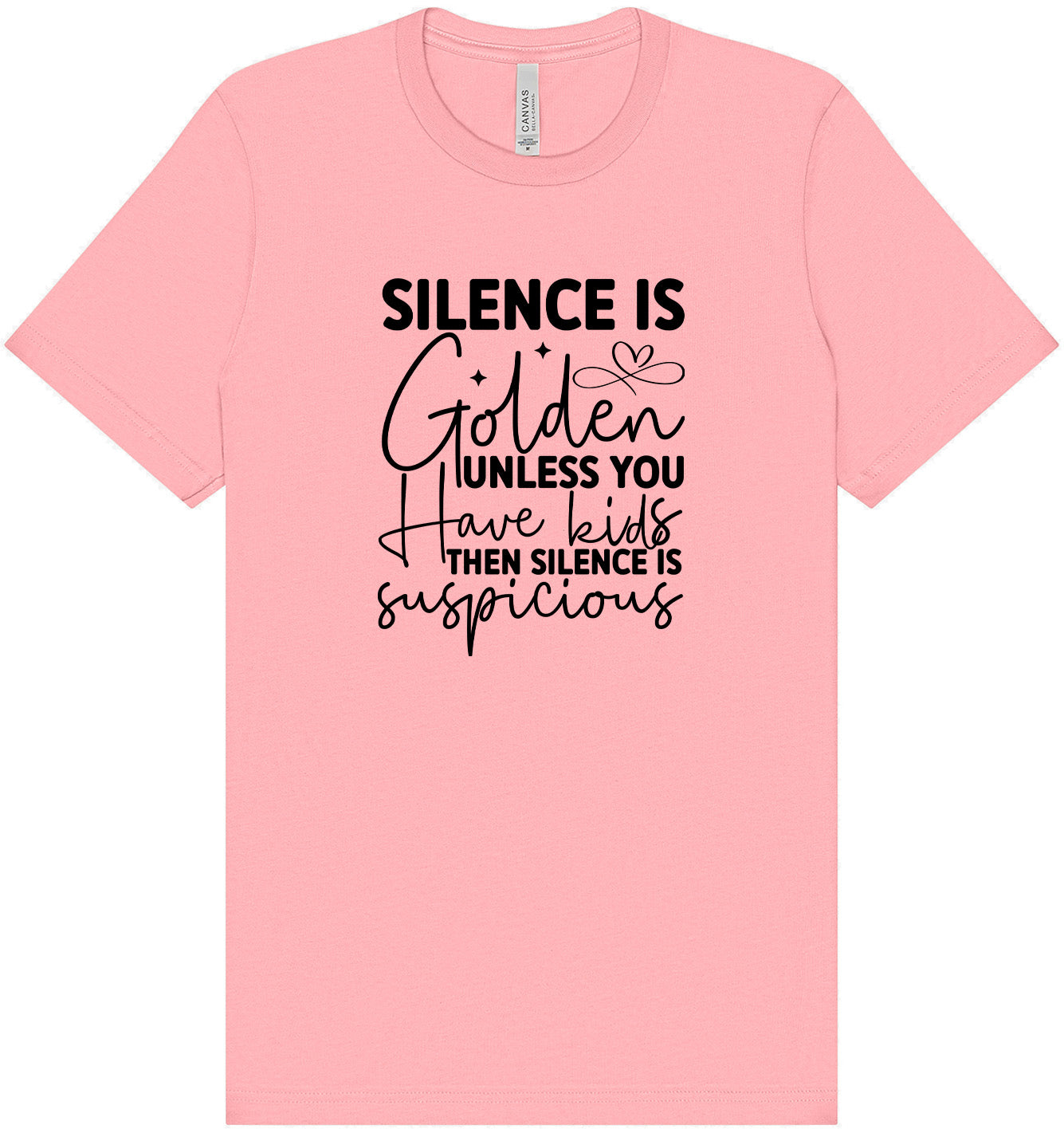 Silence is Suspicious Adult Bella Canvas Shirt