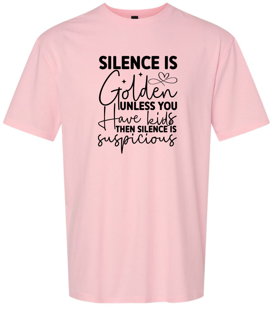Silence is Suspicious Adult Gildan Soft Shirt