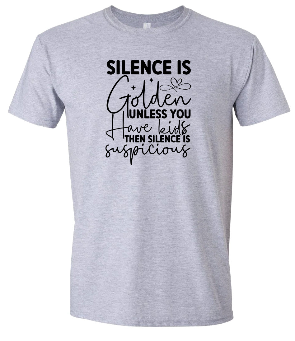 Silence is Suspicious Adult Gildan Soft Shirt
