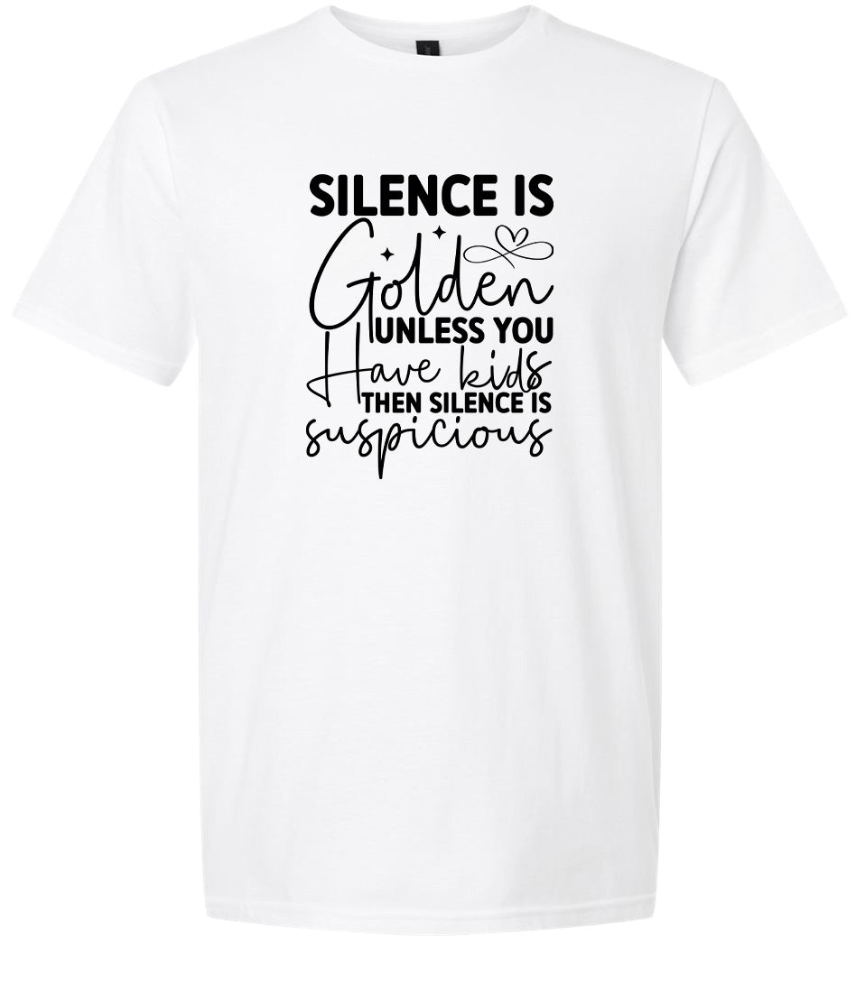 Silence is Suspicious Adult Gildan Soft Shirt