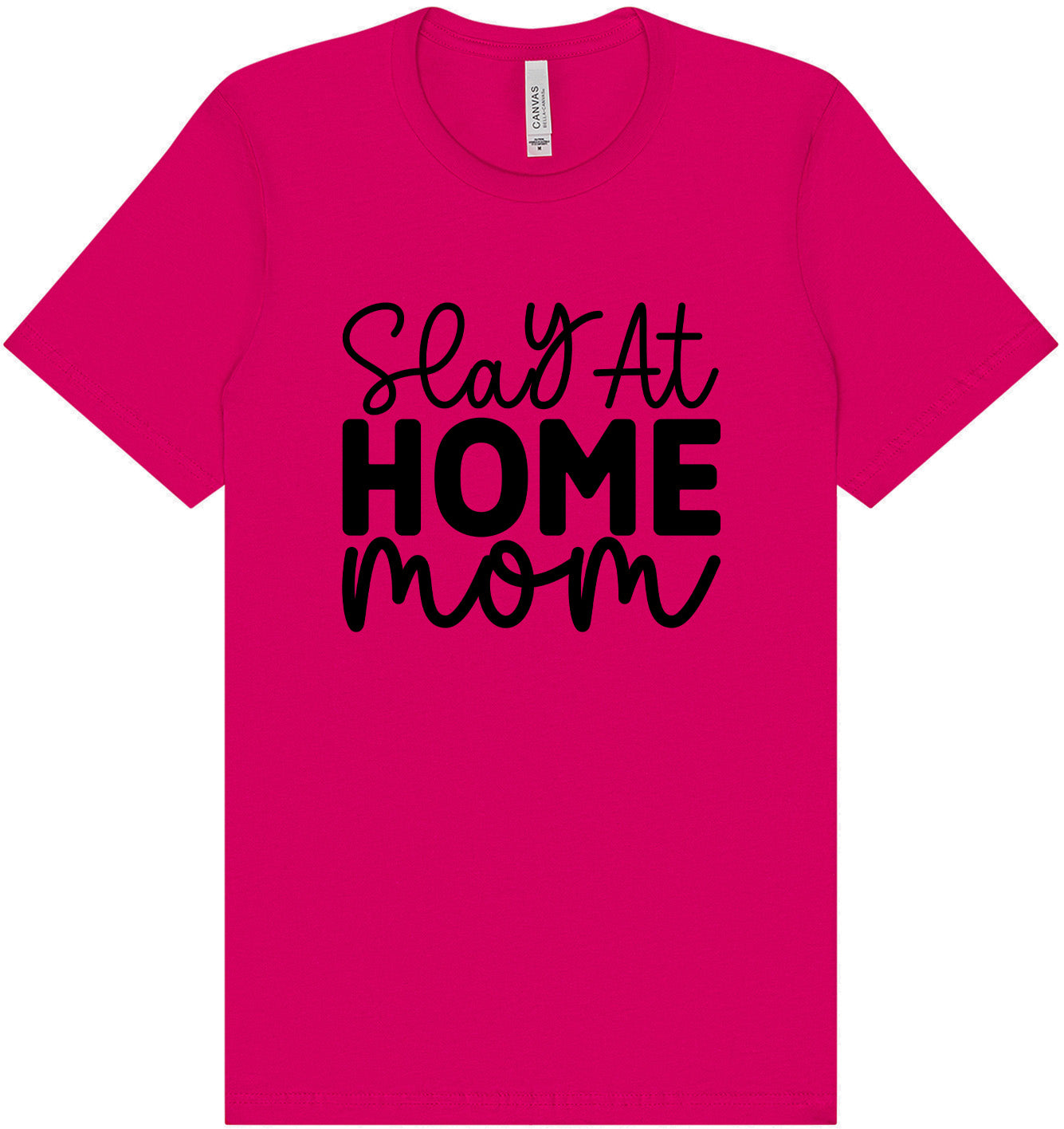 Slay at Home Mom Adult Bella Canvas Shirt
