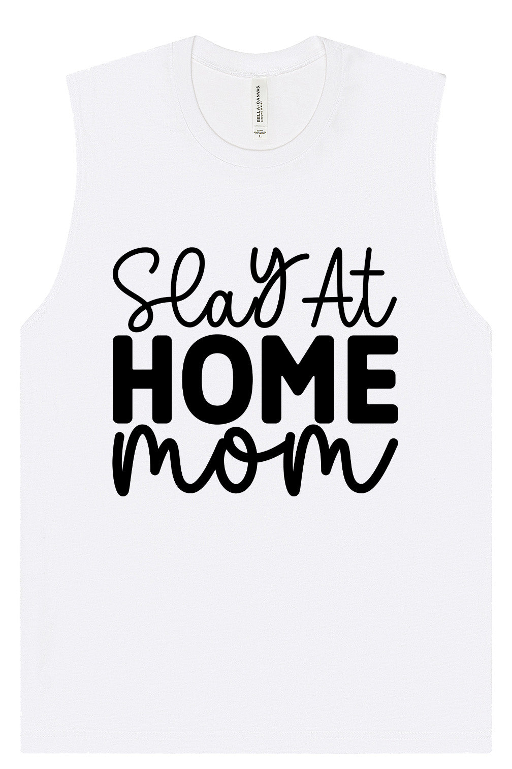 Slay at Home Mom Muscle Tank