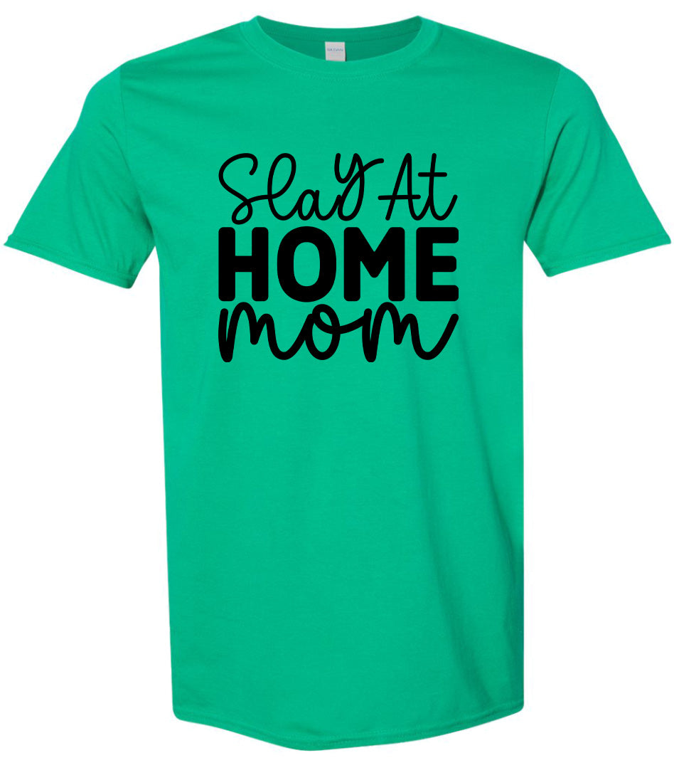 Slay at Home Mom Adult Gildan Soft Shirt