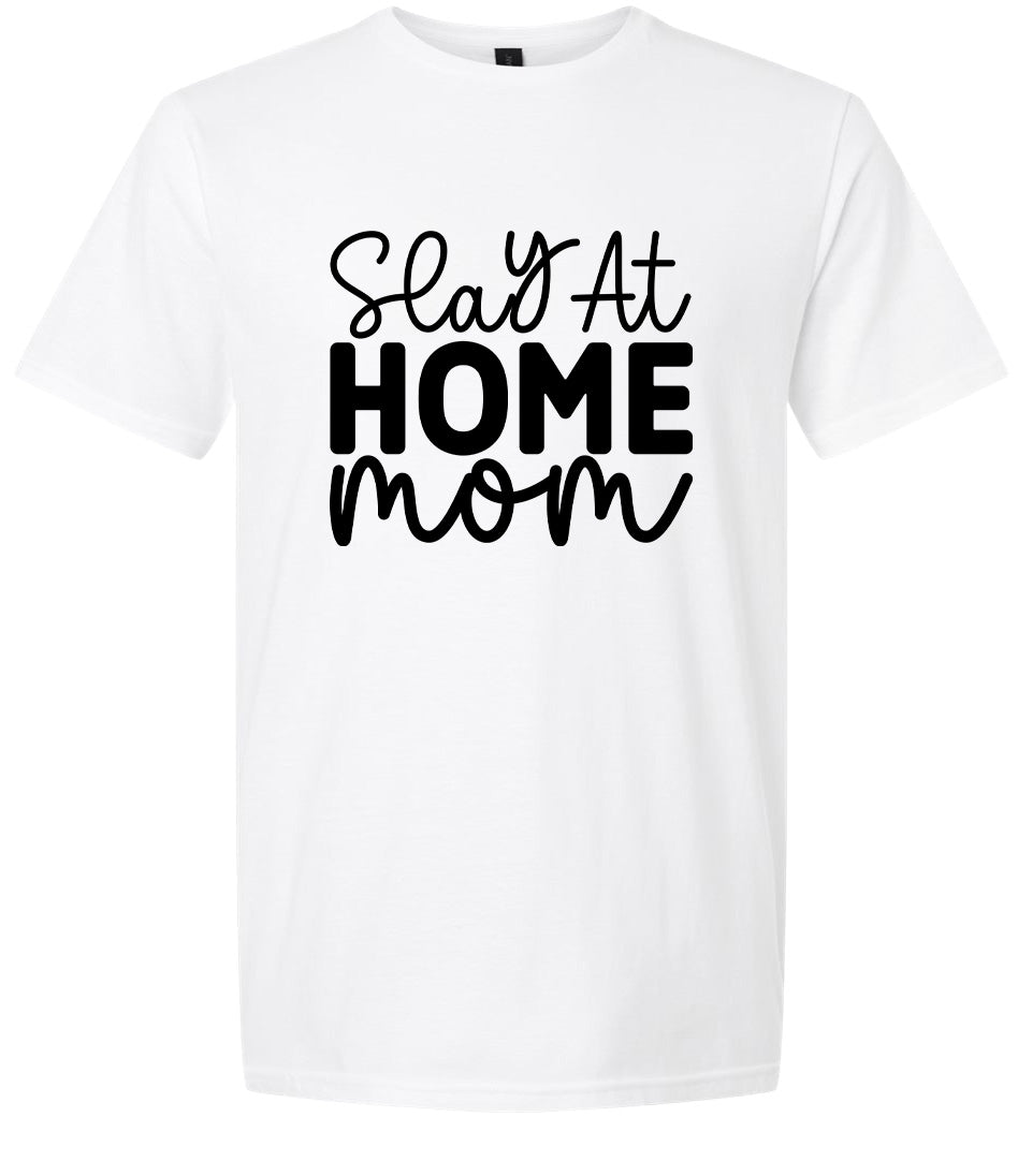 Slay at Home Mom Adult Gildan Soft Shirt