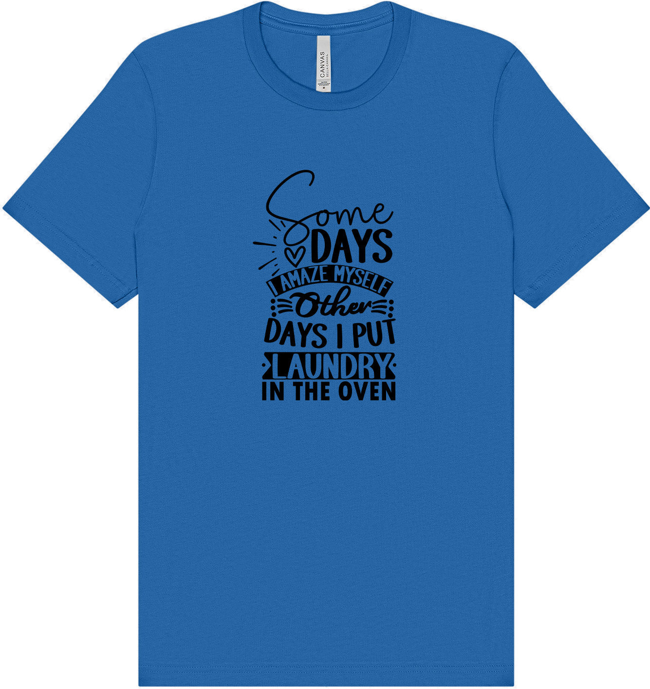 Laundry in the Oven Adult Bella Canvas Shirt