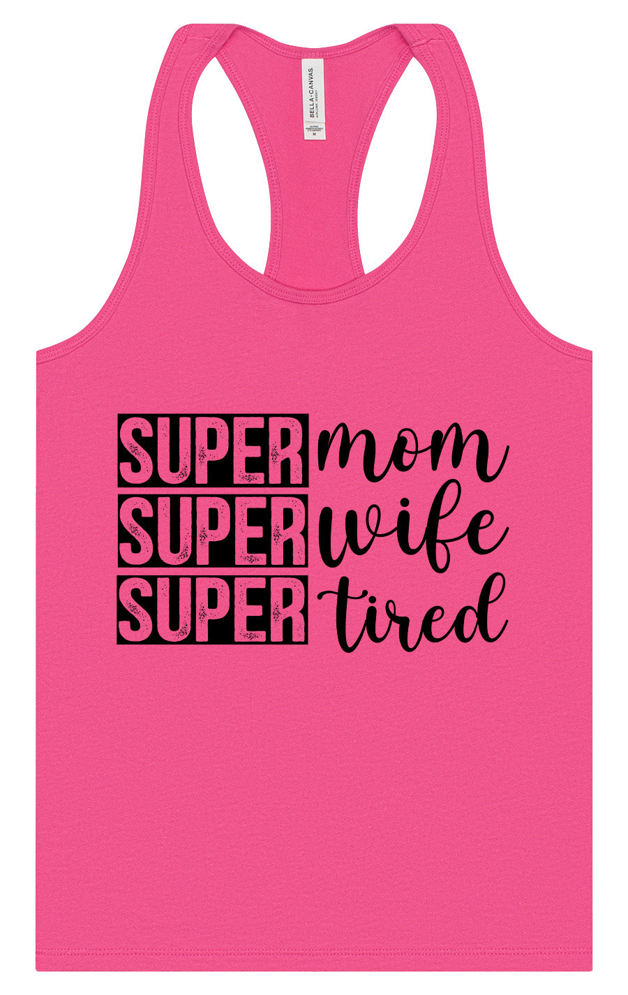 Super Mom, Super Wife, Super Tired Women's Racerback Tank