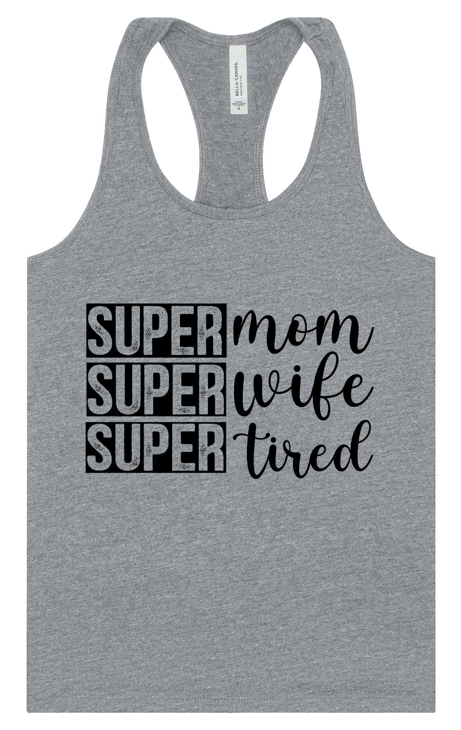 Super Mom, Super Wife, Super Tired Women's Racerback Tank