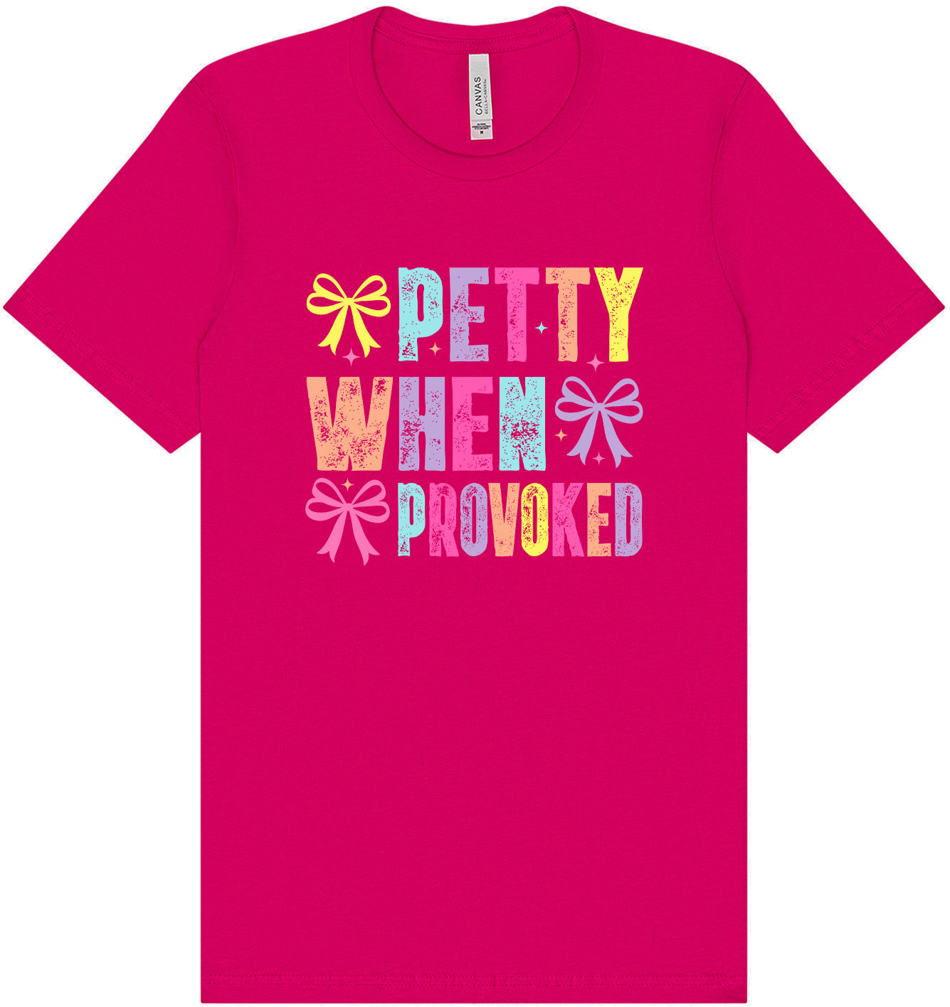 Petty When Provoked Adult Bella Canvas Shirt