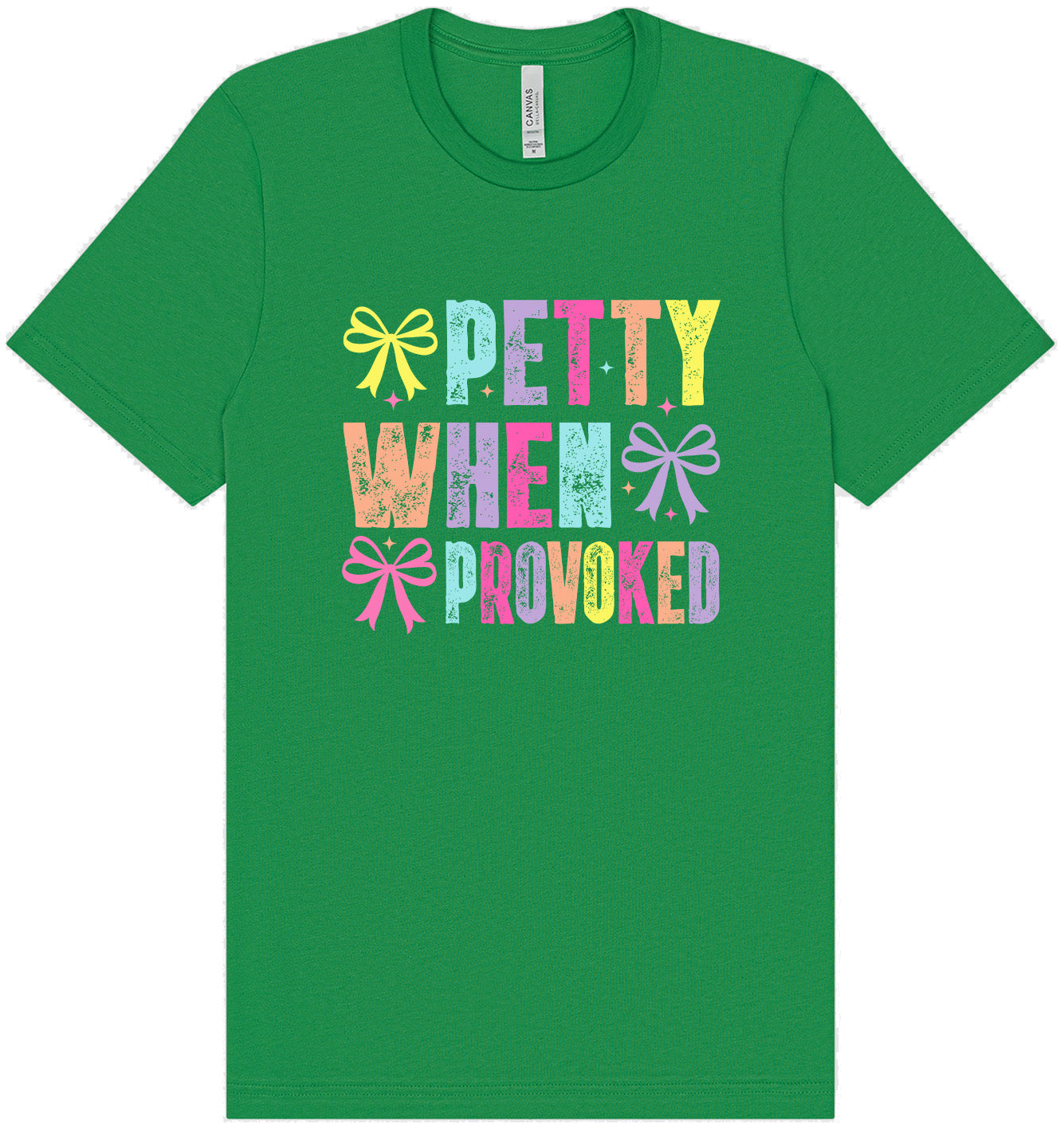 Petty When Provoked Adult Bella Canvas Shirt