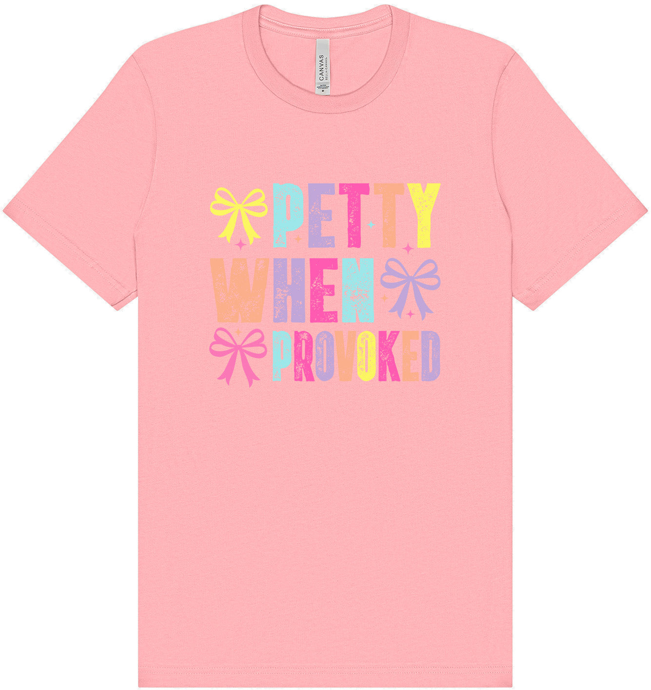 Petty When Provoked Adult Bella Canvas Shirt