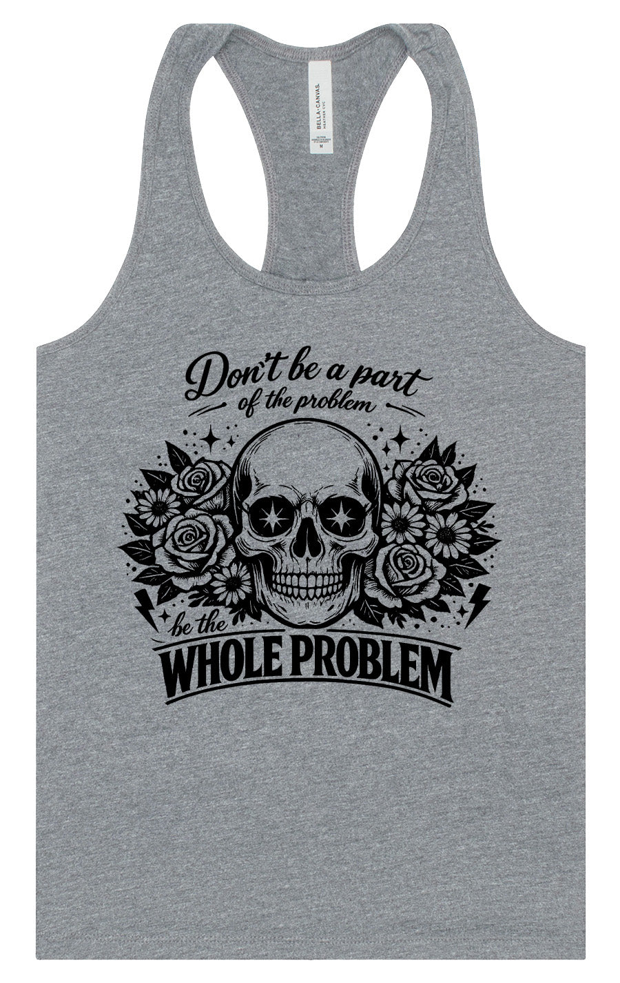 Be the Whole Problem Women's Racerback Tank