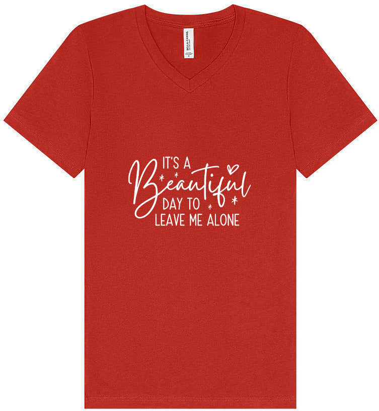 Beautiful Day to Leave Me Alone Unisex V-Neck Shirt