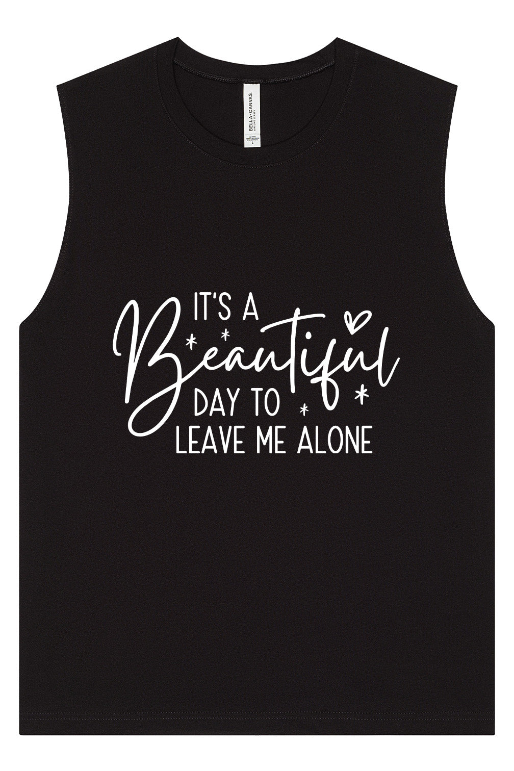 Beautiful Day to Leave Me Alone Muscle Tank
