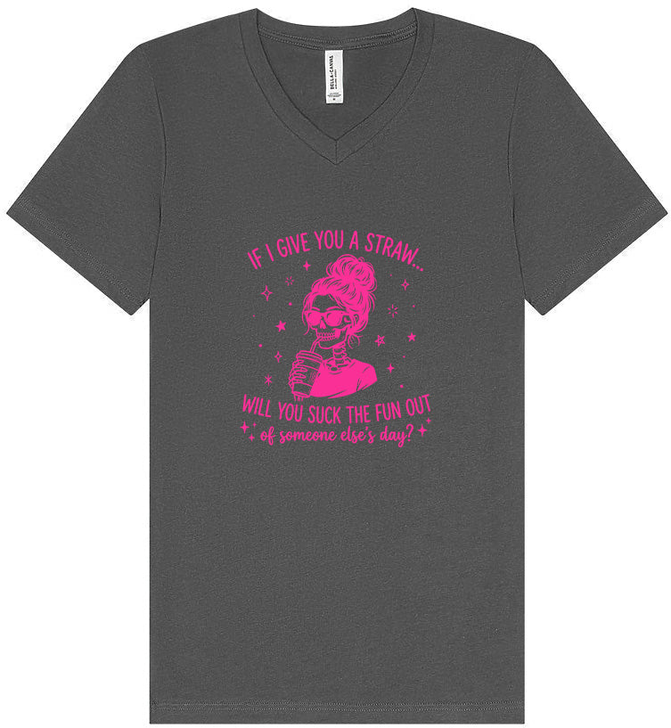 If I Give You A Straw... Unisex V-Neck Shirt