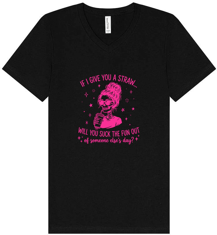 If I Give You A Straw... Unisex V-Neck Shirt
