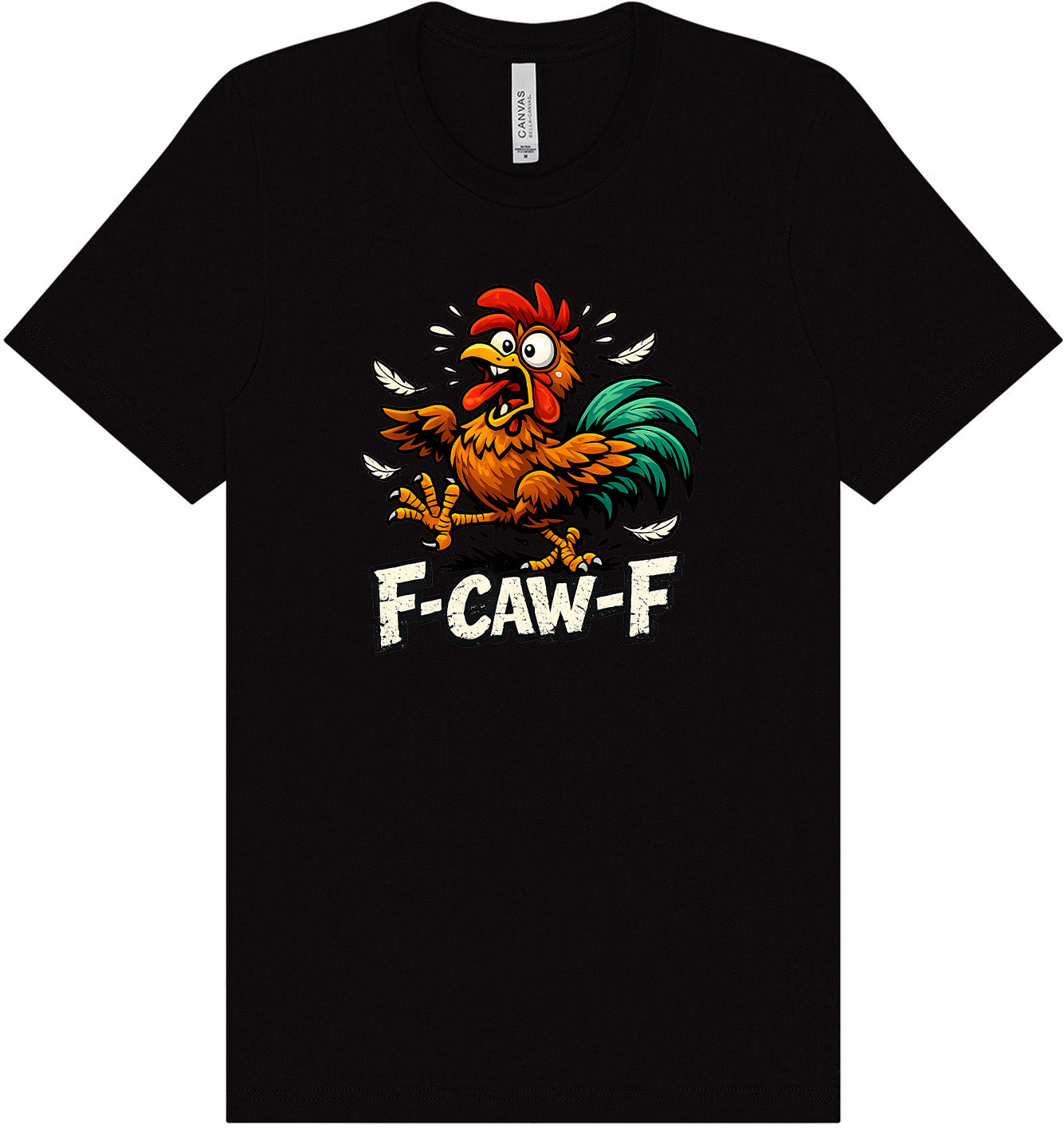 F-caw-f Adult Bella Canvas Shirt