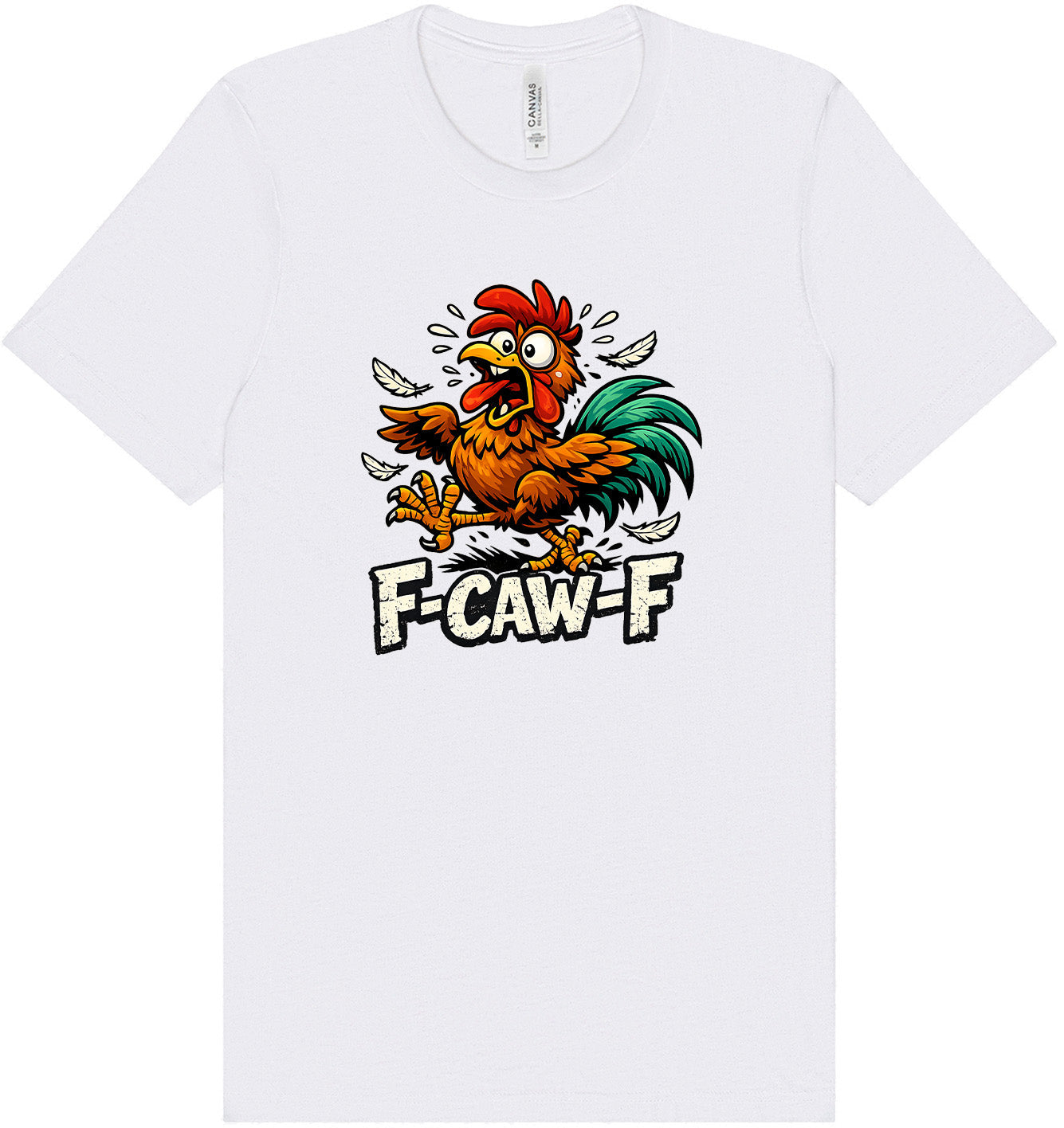 F-caw-f Adult Bella Canvas Shirt
