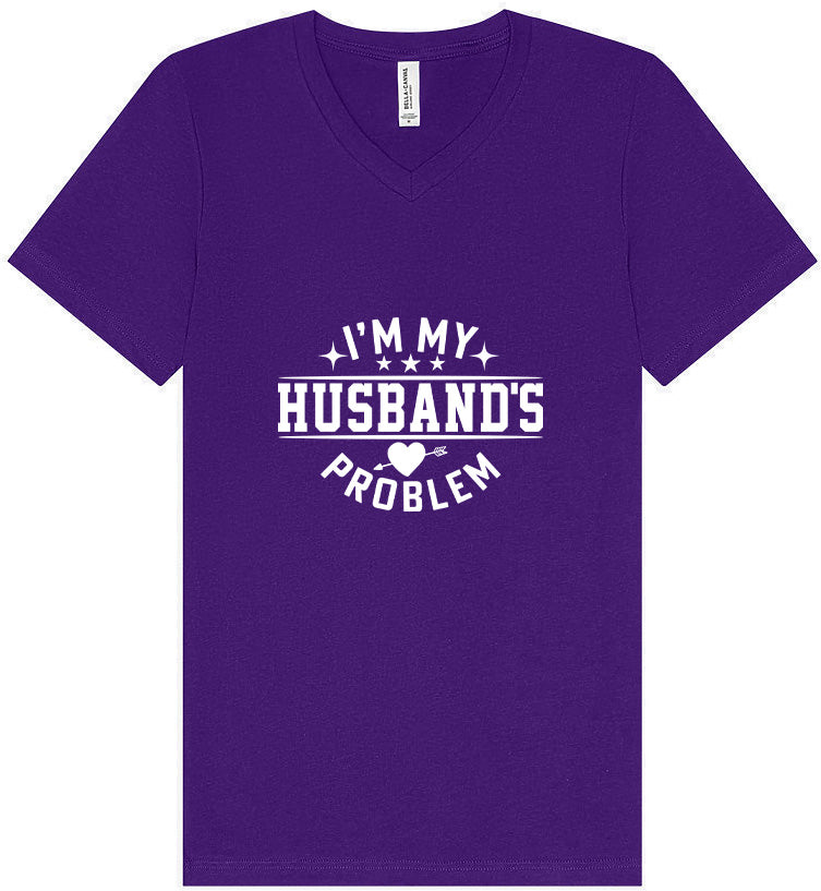 I'm My Husband's Problem Unisex V-Neck Shirt