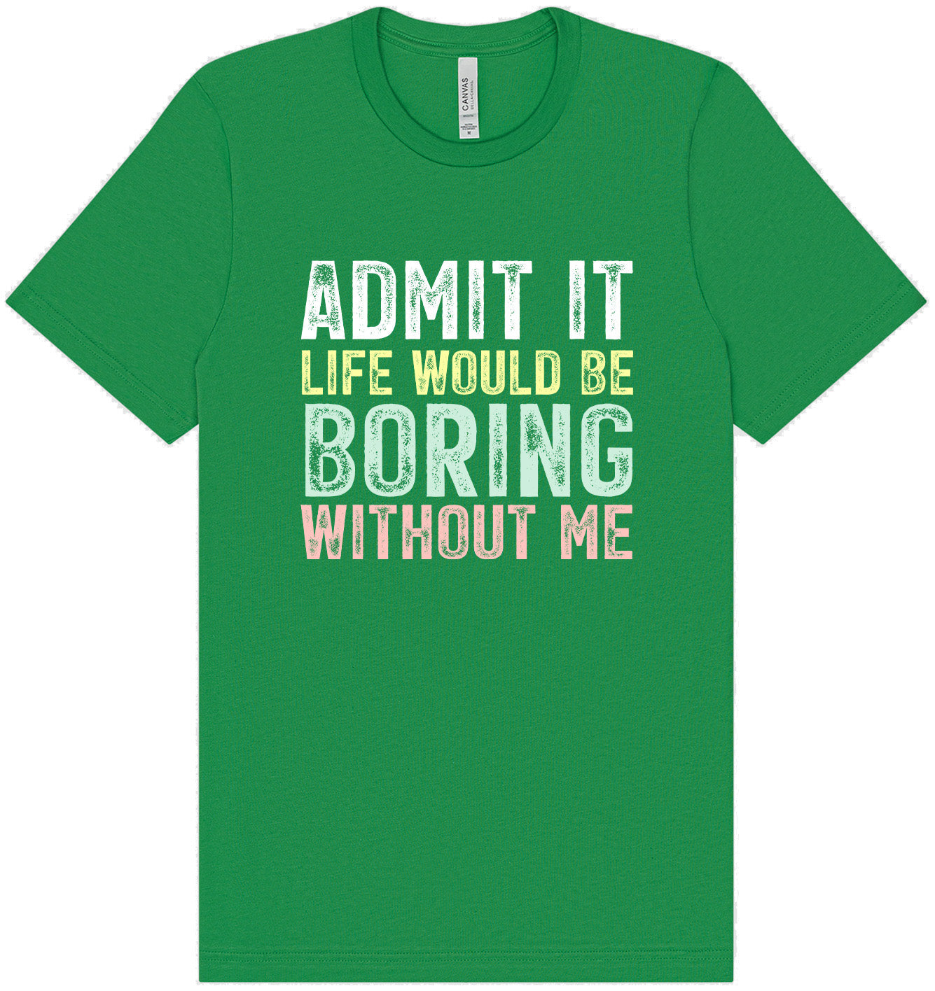 Retro Life Would Be Boring Adult Bella Canvas Shirt