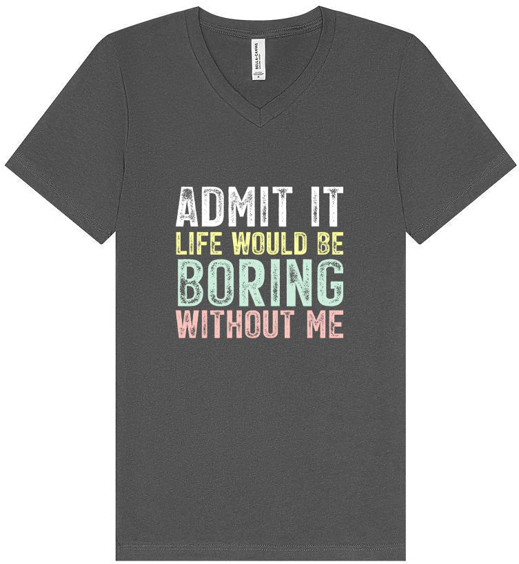 Retro Life Would Be Boring Unisex V-Neck Shirt