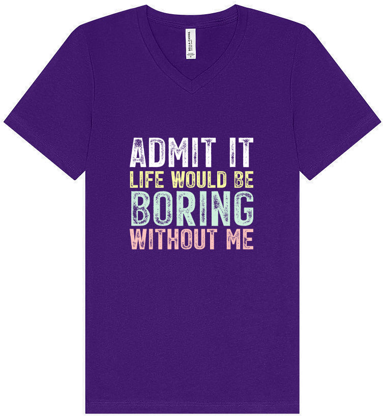 Retro Life Would Be Boring Unisex V-Neck Shirt