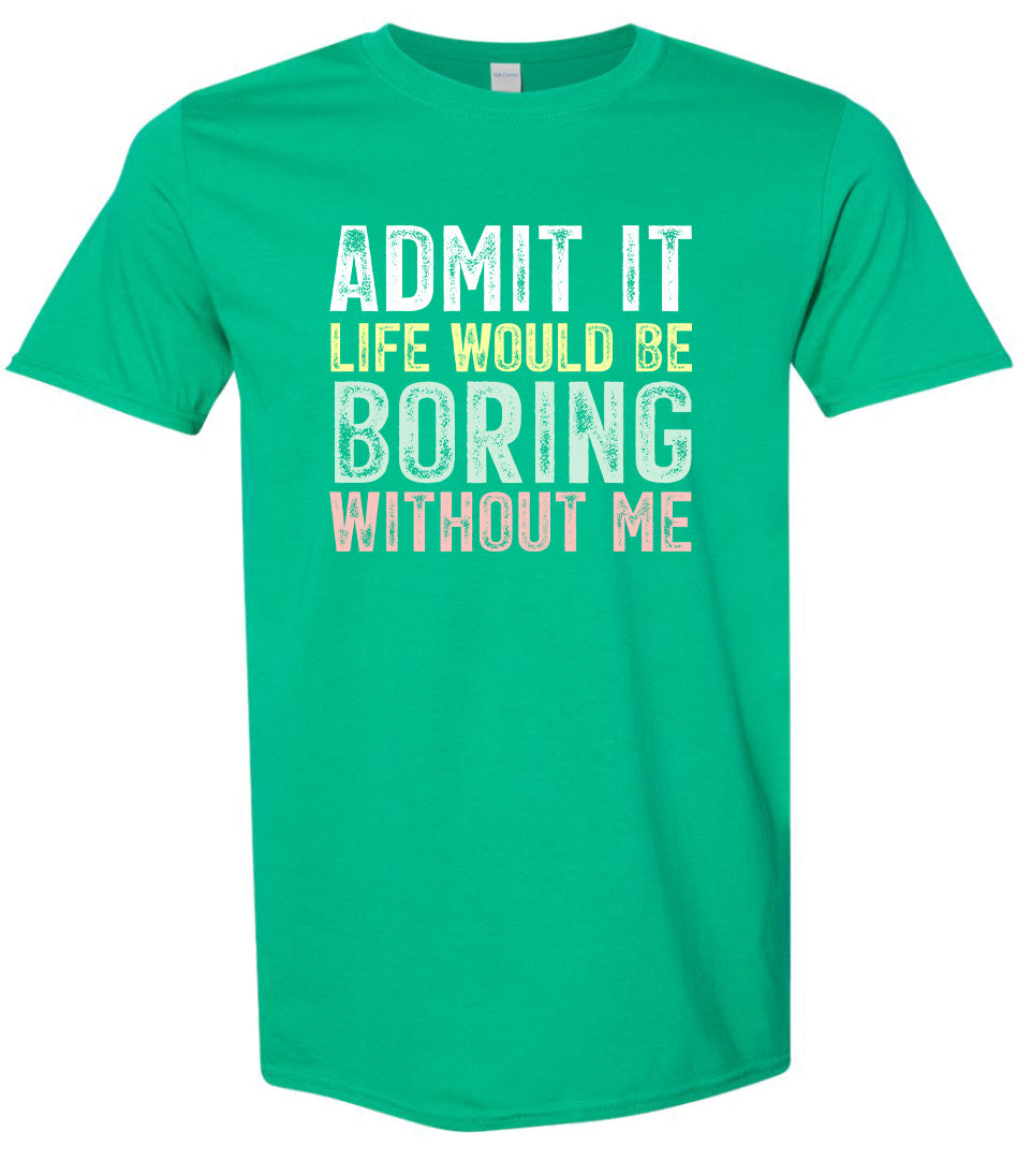 Retro Life Would Be Boring Adult Gildan Soft Shirt