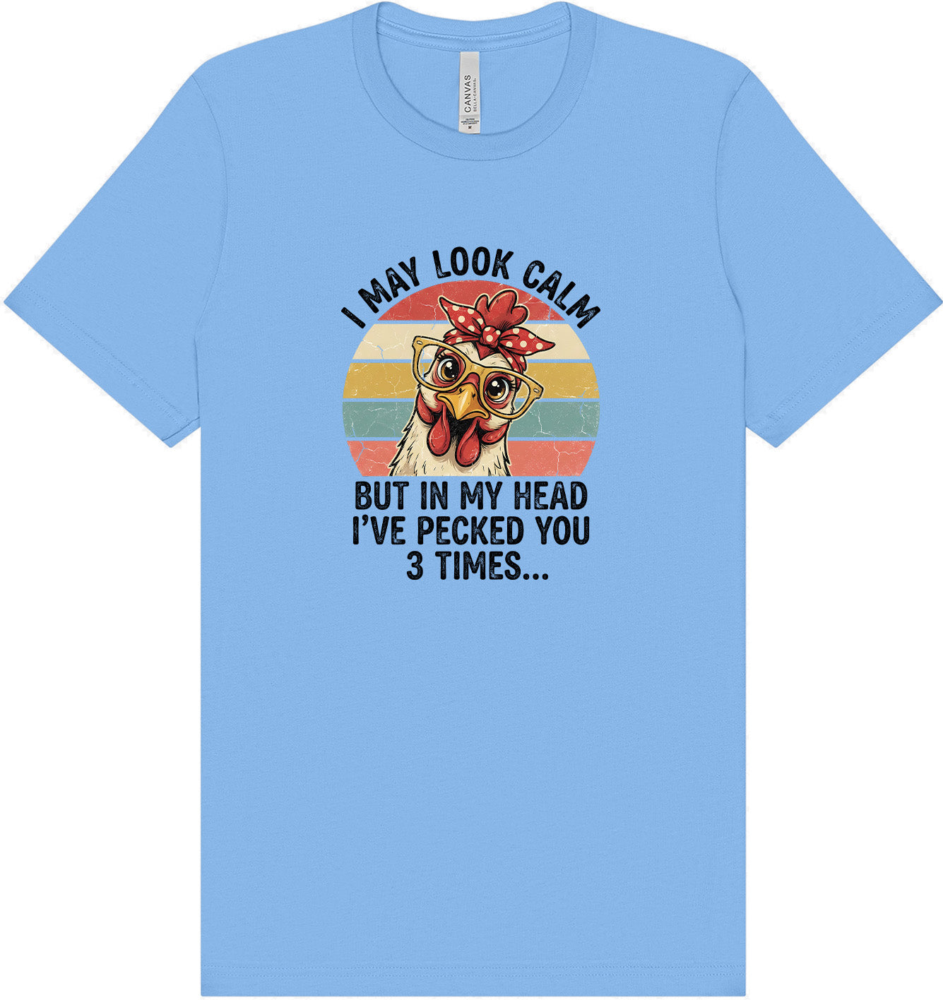 Pecked You in My Head Adult Bella Canvas Shirt