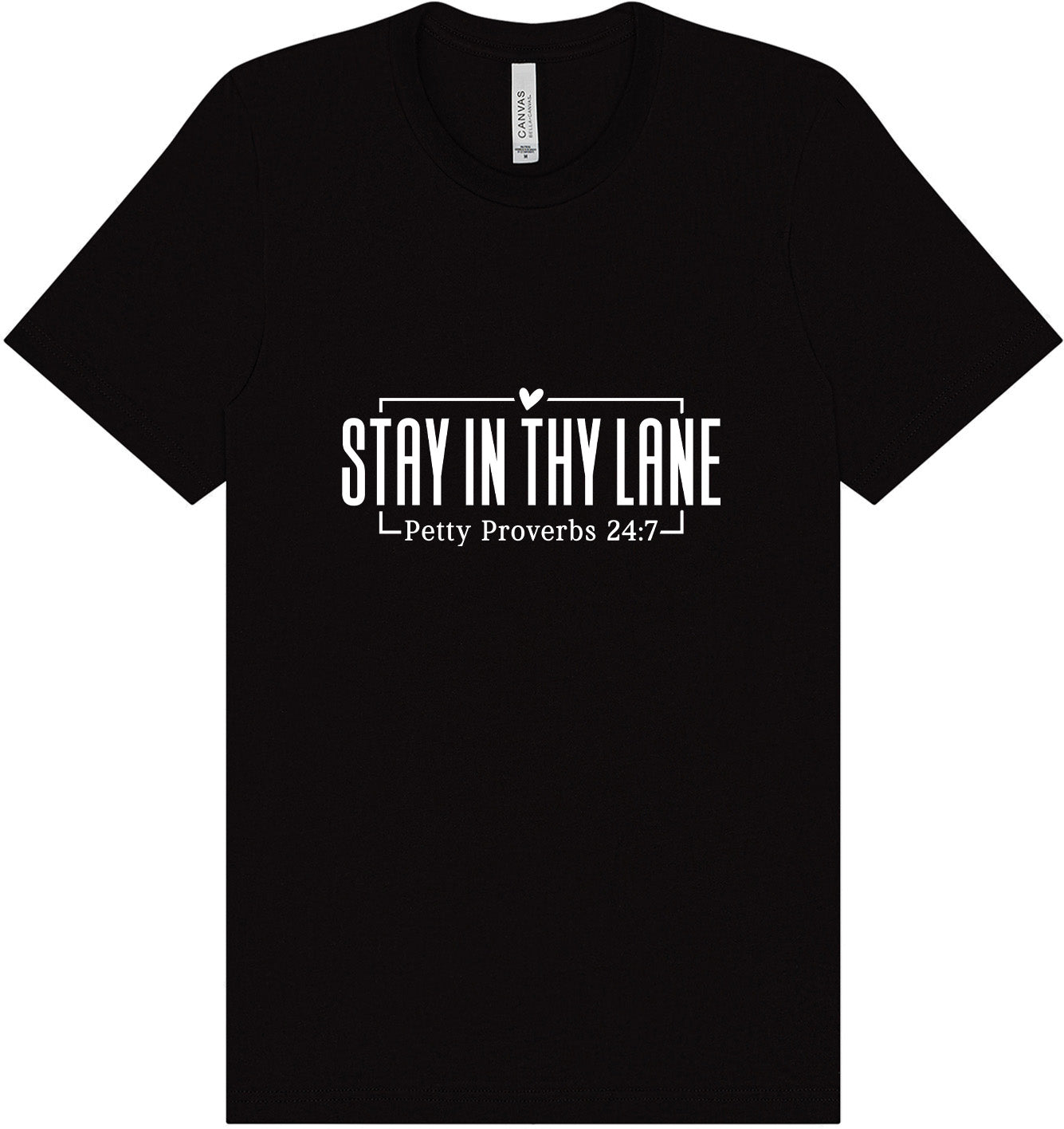Stay in Thy Lane Adult Bella Canvas Shirt