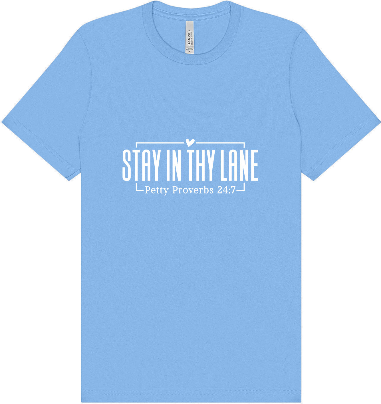 Stay in Thy Lane Adult Bella Canvas Shirt