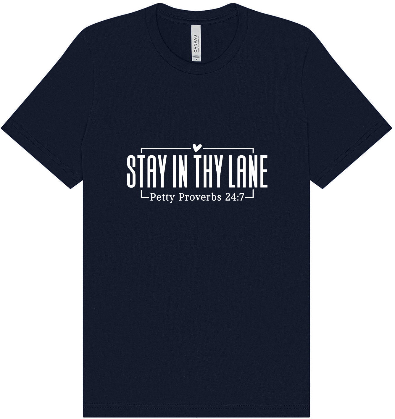 Stay in Thy Lane Adult Bella Canvas Shirt