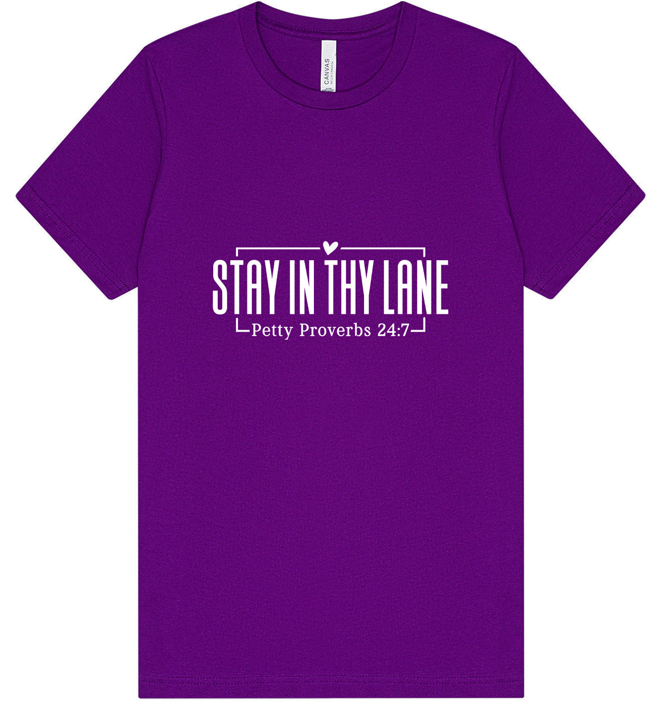 Stay in Thy Lane Adult Bella Canvas Shirt