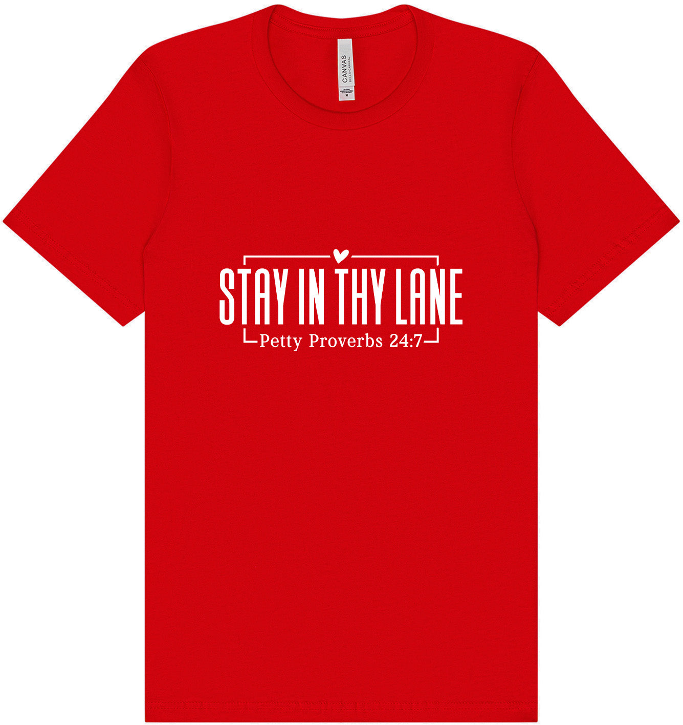 Stay in Thy Lane Adult Bella Canvas Shirt