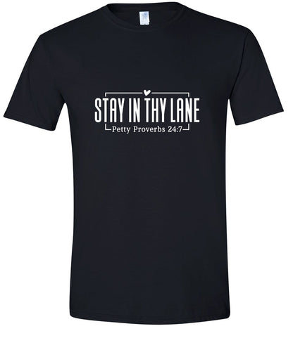 Stay in Thy Lane Adult Gildan Soft Shirt