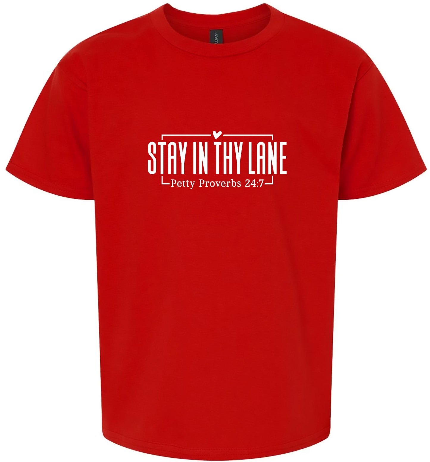 Stay in Thy Lane Adult Gildan Soft Shirt