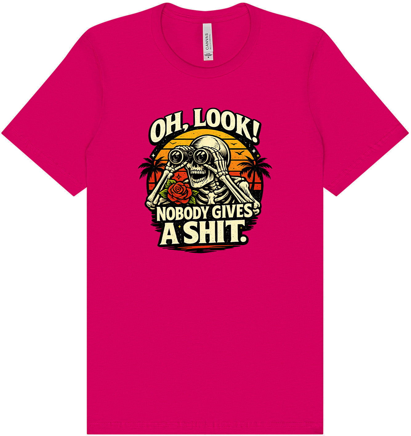 Oh Look! Nobody Gives a Shit! Adult Bella Canvas Shirt