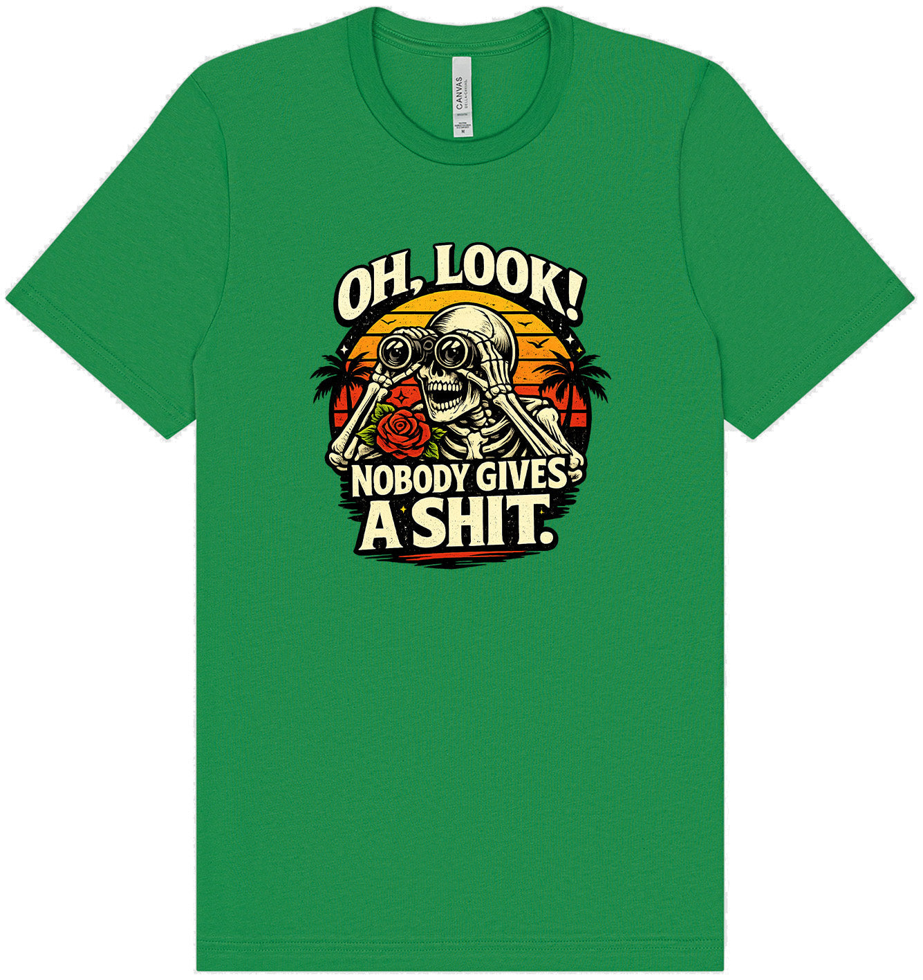Oh Look! Nobody Gives a Shit! Adult Bella Canvas Shirt