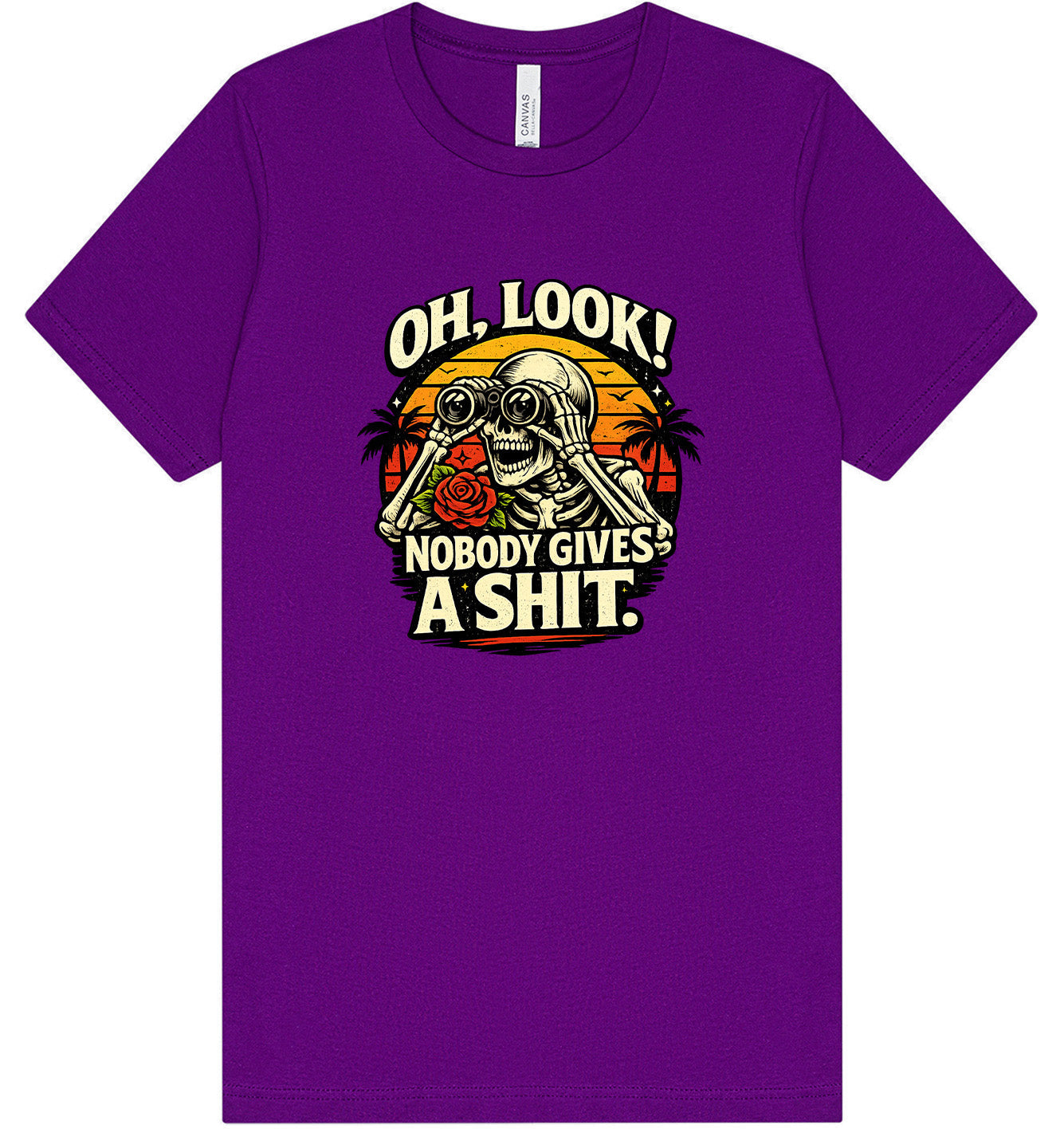 Oh Look! Nobody Gives a Shit! Adult Bella Canvas Shirt