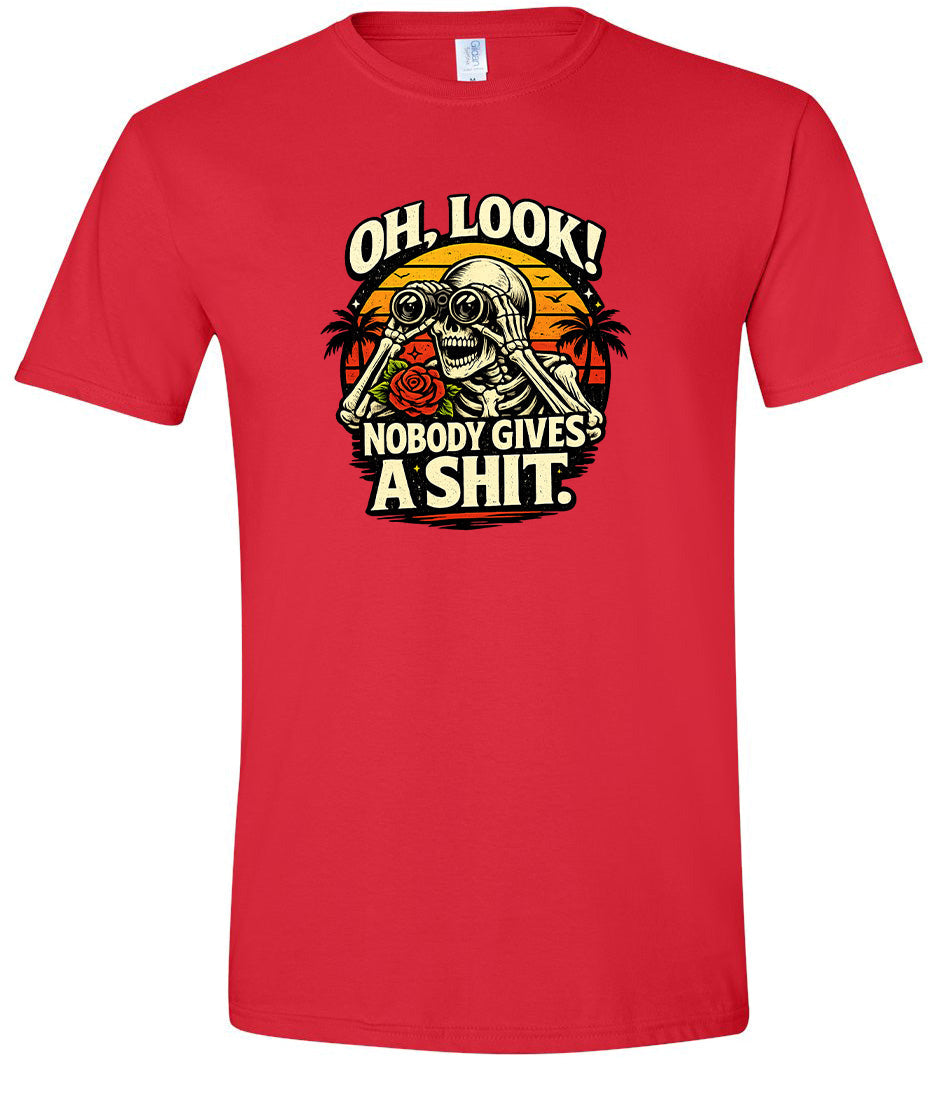 Oh Look! Nobody Gives a Shit! Adult Gildan Soft Shirt