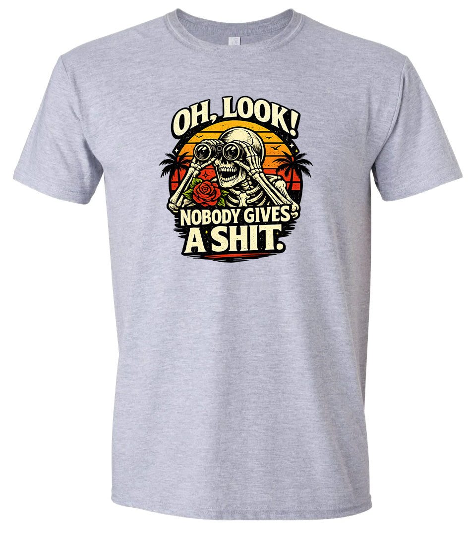 Oh Look! Nobody Gives a Shit! Adult Gildan Soft Shirt
