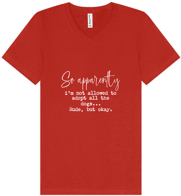 Apparently I'm Not Allowed... Unisex V-Neck Shirt