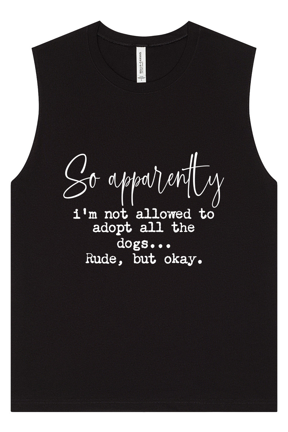 Apparently I'm Not Allowed... Muscle Tank