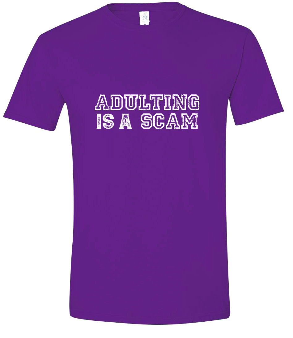 Adulting is a Scam Adult Gildan Soft Shirt